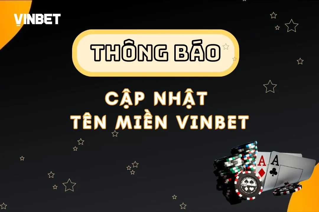 Thông Báo Cập Nhật Tên Miền Của Nhà Cái Vinbet