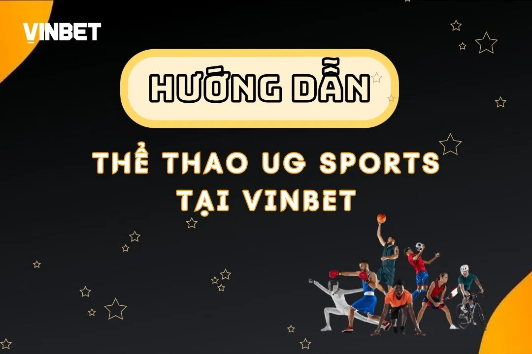 Sảnh Thể Thao UG Sports - Trải Nghiệm Cá Cược Đỉnh Cao